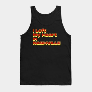 I Left My Heart in Nashville Tank Top